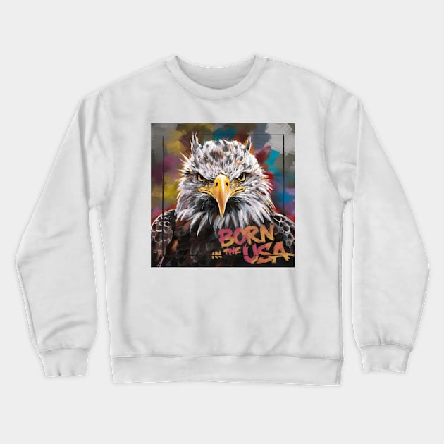 Born in The USA [Eagle-3] Crewneck Sweatshirt by JavaBlend